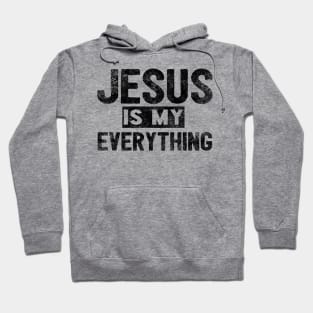 Jesus Is My Everything Hoodie